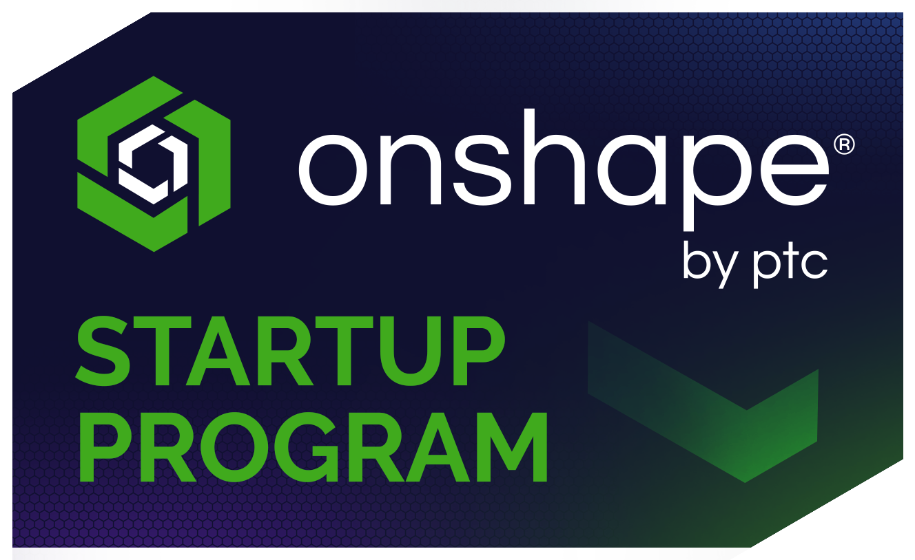 Onshape by PTC Startup Program member